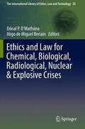 de Miguel Beriain / O'Mathúna |  Ethics and Law for Chemical, Biological, Radiological, Nuclear & Explosive Crises | Buch |  Sack Fachmedien