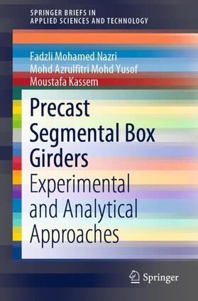 Mohamed Nazri / Kassem / Mohd Yusof | Precast Segmental Box Girders | Buch | 978-3-030-11983-6 | sack.de