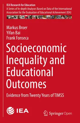 Broer / Fonseca / Bai |  Socioeconomic Inequality and Educational Outcomes | Buch |  Sack Fachmedien