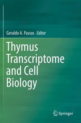 Passos | Thymus Transcriptome and Cell Biology | Buch | 978-3-030-12042-9 | sack.de