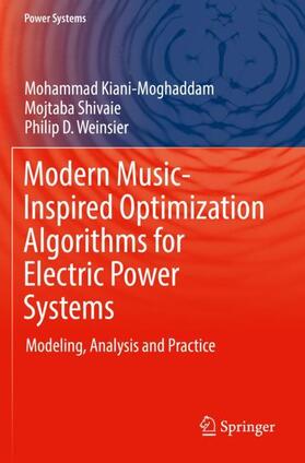 Kiani-Moghaddam / Weinsier / Shivaie | Modern Music-Inspired Optimization Algorithms for Electric Power Systems | Buch | 978-3-030-12046-7 | sack.de