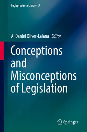 Oliver-Lalana |  Conceptions and Misconceptions of Legislation | eBook | Sack Fachmedien