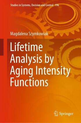 Szymkowiak |  Lifetime Analysis by Aging Intensity Functions | Buch |  Sack Fachmedien