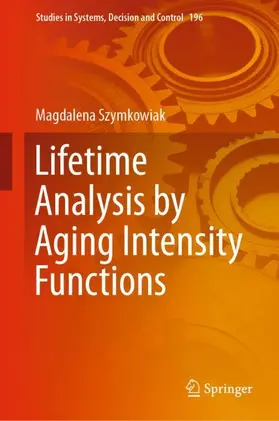 Szymkowiak |  Lifetime Analysis by Aging Intensity Functions | Buch |  Sack Fachmedien