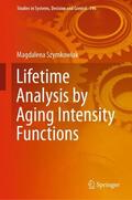 Szymkowiak |  Lifetime Analysis by Aging Intensity Functions | Buch |  Sack Fachmedien