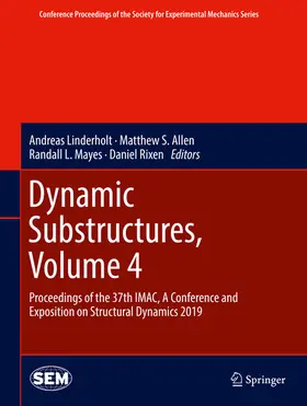 Linderholt / Allen / Mayes |  Dynamic Substructures, Volume 4 | eBook | Sack Fachmedien
