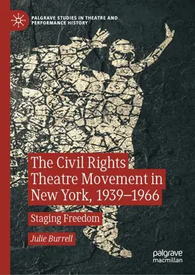 Burrell |  The Civil Rights Theatre Movement in New York, 1939-1966 | Buch |  Sack Fachmedien