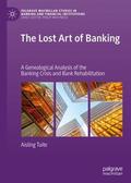 Tuite |  The Lost Art of Banking | Buch |  Sack Fachmedien