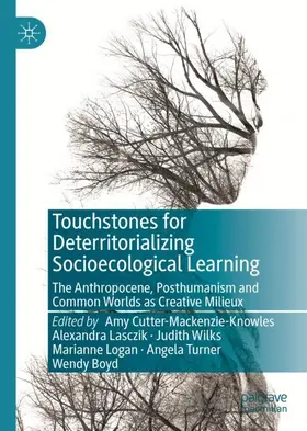 Cutter-Mackenzie-Knowles / Lasczik / Boyd |  Touchstones for Deterritorializing Socioecological Learning | Buch |  Sack Fachmedien