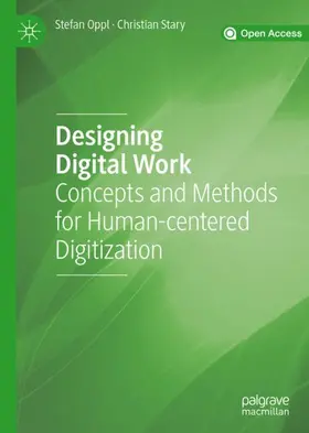 Oppl / Stary |  Designing Digital Work | Buch |  Sack Fachmedien