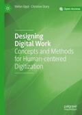 Stary / Oppl |  Designing Digital Work | Buch |  Sack Fachmedien