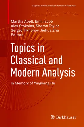 Abell / Iacob / Stokolos | Topics in Classical and Modern Analysis | E-Book | sack.de