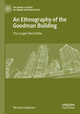 Caldararo |  An Ethnography of the Goodman Building | Buch |  Sack Fachmedien