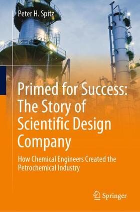 Spitz | Primed for Success: The Story of Scientific Design Company | Buch | 978-3-030-12313-0 | sack.de