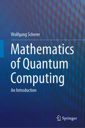 Scherer | Mathematics of Quantum Computing | E-Book | sack.de