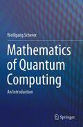 Scherer |  Mathematics of Quantum Computing | Buch |  Sack Fachmedien