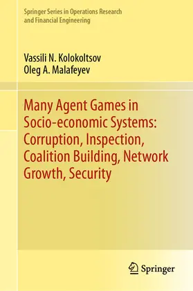 Kolokoltsov / Malafeyev | Many Agent Games in Socio-economic Systems: Corruption, Inspection, Coalition Building, Network Growth, Security | E-Book | www.sack.de