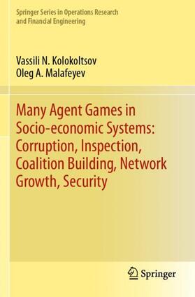 Malafeyev / Kolokoltsov | Many Agent Games in Socio-economic Systems: Corruption, Inspection, Coalition Building, Network Growth, Security | Buch | 978-3-030-12373-4 | sack.de