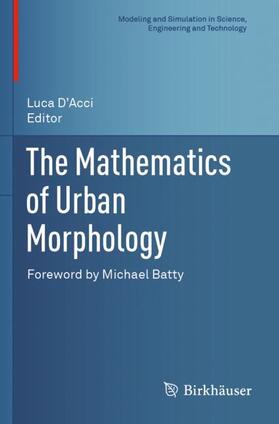 D'Acci |  The Mathematics of Urban Morphology | Buch |  Sack Fachmedien