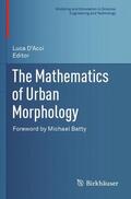 D'Acci |  The Mathematics of Urban Morphology | Buch |  Sack Fachmedien