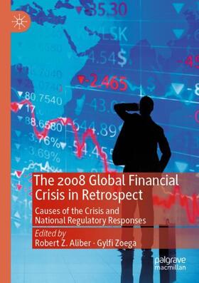 Zoega / Aliber | The 2008 Global Financial Crisis in Retrospect | Buch | 978-3-030-12397-0 | sack.de