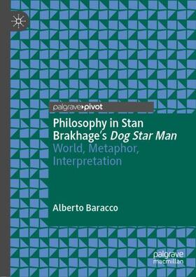 Baracco |  Philosophy in Stan Brakhage's Dog Star Man | Buch |  Sack Fachmedien