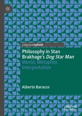 Baracco |  Philosophy in Stan Brakhage's Dog Star Man | Buch |  Sack Fachmedien