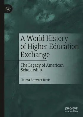 Bevis |  A World History of Higher Education Exchange | Buch |  Sack Fachmedien