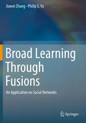 Zhang / Yu |  Broad Learning Through Fusions | Buch |  Sack Fachmedien