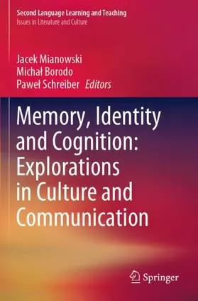 Mianowski / Schreiber / Borodo |  Memory, Identity and Cognition: Explorations in Culture and Communication | Buch |  Sack Fachmedien
