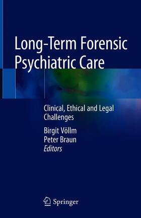 Braun / Völlm |  Long-Term Forensic Psychiatric Care | Buch |  Sack Fachmedien
