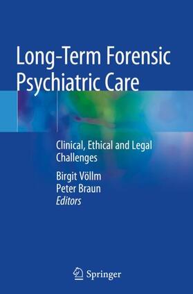 Braun / Völlm |  Long-Term Forensic Psychiatric Care | Buch |  Sack Fachmedien