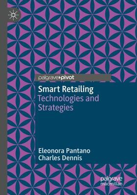 Dennis / Pantano | Smart Retailing | Buch | 978-3-030-12610-0 | sack.de