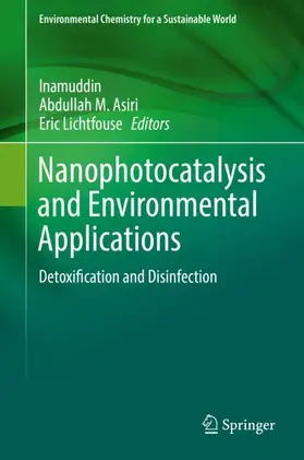 Inamuddin / Lichtfouse / Asiri |  Nanophotocatalysis and Environmental Applications | Buch |  Sack Fachmedien