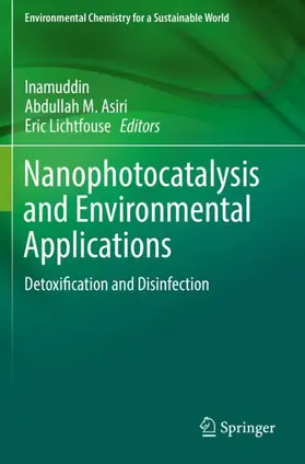 Inamuddin / Lichtfouse / Asiri |  Nanophotocatalysis and Environmental Applications | Buch |  Sack Fachmedien