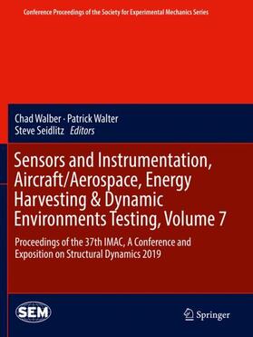 Walber / Seidlitz / Walter |  Sensors and Instrumentation, Aircraft/Aerospace, Energy Harvesting & Dynamic Environments Testing, Volume 7 | Buch |  Sack Fachmedien