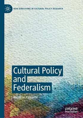 Paquette |  Cultural Policy and Federalism | eBook | Sack Fachmedien