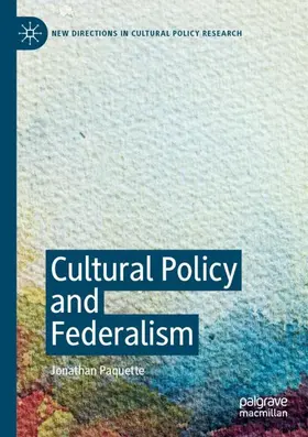 Paquette |  Cultural Policy and Federalism | Buch |  Sack Fachmedien