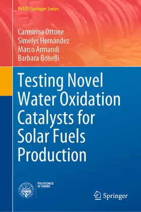 Ottone / Hernández / Armandi | Testing Novel Water Oxidation Catalysts for Solar Fuels Production | E-Book | sack.de