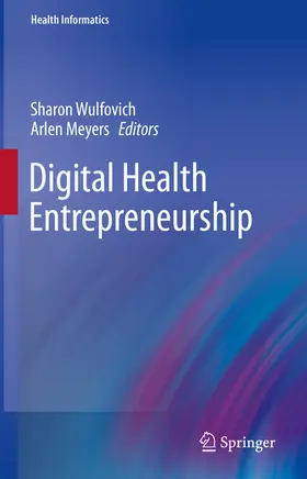 Wulfovich / Meyers |  Digital Health Entrepreneurship | eBook | Sack Fachmedien