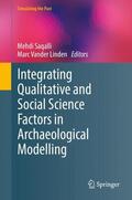 Vander Linden / Saqalli |  Integrating Qualitative and Social Science Factors in Archaeological Modelling | Buch |  Sack Fachmedien
