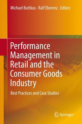 Eberenz / Buttkus |  Performance Management in Retail and the Consumer Goods Industry | Buch |  Sack Fachmedien