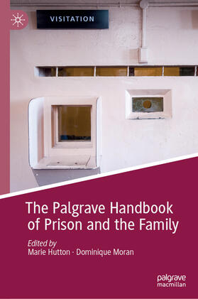 Hutton / Moran | The Palgrave Handbook of Prison and the Family | E-Book | sack.de