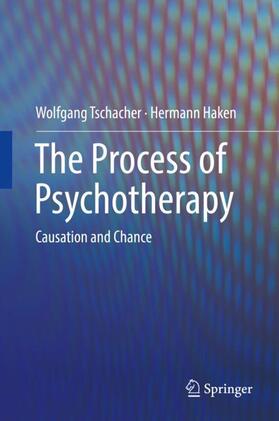 Haken / Tschacher | The Process of Psychotherapy | Buch | 978-3-030-12747-3 | sack.de