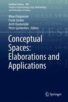 Kaipainen / Gärdenfors / Zenker |  Conceptual Spaces: Elaborations and Applications | Buch |  Sack Fachmedien