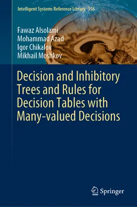 Alsolami / Azad / Chikalov |  Decision and Inhibitory Trees and Rules for Decision Tables with Many-valued Decisions | eBook | Sack Fachmedien