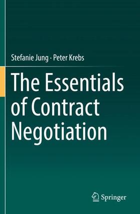 Krebs / Jung | The Essentials of Contract Negotiation | Buch | 978-3-030-12868-5 | sack.de