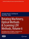 Niezrecki / Di Maio / Baqersad |  Rotating Machinery, Optical Methods & Scanning LDV Methods, Volume 6 | Buch |  Sack Fachmedien
