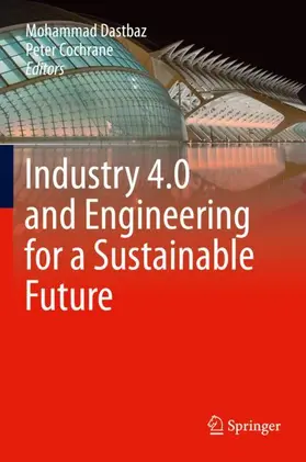 Cochrane / Dastbaz |  Industry 4.0 and Engineering for a Sustainable Future | Buch |  Sack Fachmedien