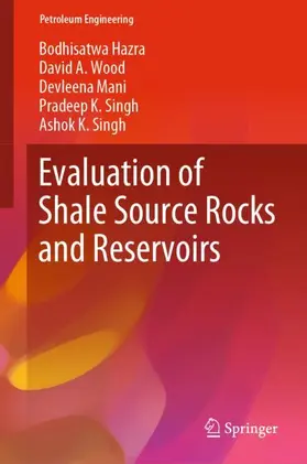 Hazra / Wood / Singh |  Evaluation of Shale Source Rocks and Reservoirs | Buch |  Sack Fachmedien